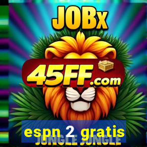 espn 2 gratis